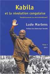 9782872621910-2872621911-Kabila et la révolution congolaise : panafricaine ou néocolonialisme ?