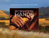 9781957183169-1957183160-By Western Hands: Functional Art from the Heart of the West