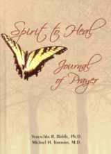 9780972941914-0972941916-Spirit to Heal: Journal of Prayer