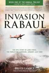 9780760345917-0760345910-Invasion Rabaul: The Epic Story of Lark Force, the Forgotten Garrison, January - July 1942 (Rabaul Trilogy)