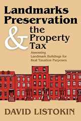 9781412848572-1412848571-Landmarks Preservation and the Property Tax: Assessing Landmark Buildings for Real Taxation Purposes (Center for Urban Policy Research Book)