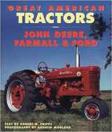 9780760315408-076031540X-Great American Tractors: John Deere, Farmall and Ford