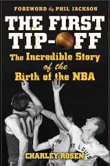 9780071487856-0071487859-The First Tip-Off: The Incredible Story of the Birth of the NBA