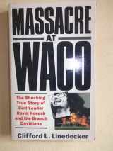 9780863697135-0863697135-Massacre at Waco: The Shocking True Story of Cult Leader David Koresh and the Branch Davidians