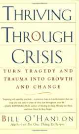 9780399530739-0399530738-Thriving Through Crisis: Turn Tragedy and Trauma into Growth and Change