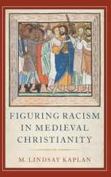 9780190678241-0190678240-Figuring Racism in Medieval Christianity