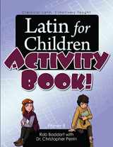 9781600510113-1600510116-Latin for Children, Primer B Activit Book!