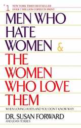 9780553381412-0553381415-Men Who Hate Women and the Women Who Love Them : When Loving Hurts and You Don't Know Why
