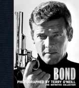 9781788840729-1788840720-Bond: Photographed by Terry O’Neill: The Definitive Collection