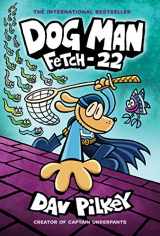 9781338323214-1338323210-Dog Man: Fetch-22: A Graphic Novel (Dog Man #8): From the Creator of Captain Underpants
