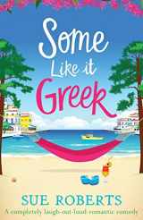 9781838887148-1838887148-Some Like It Greek: A completely laugh-out-loud romantic comedy (Summer Romances)