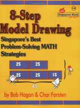 9781884548956-1884548954-8-Step Model Drawing: Singapore's Best Problem-Solving Math Strategies