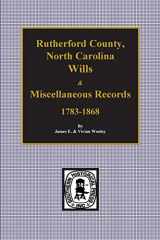 9780893084134-0893084131-Rutherford County, North Carolina Wills & Miscellaneous Records, 1783-1868