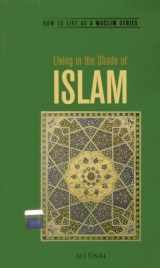 9781597842112-1597842117-Living in the Shade of Islam: How to Live As A Muslim