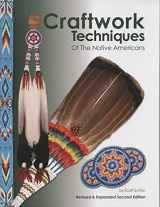 9781929572342-1929572344-Craftwork Technique of the Native American: Revised and Expanded