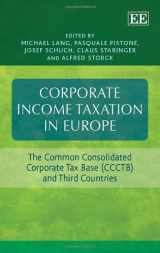 9781782545415-1782545417-Corporate Income Taxation in Europe: The Common Consolidated Corporate Tax Base (CCCTB) and Third Countries