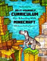 9781536914443-1536914444-Do It Yourself Curriculum - Fun-Schooling with Minecraft: 400 Homeschooling Lessons