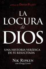 9781433644566-1433644568-La Locura de Dios: Una historia verídica de fe resucitada (Spanish Edition)