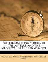 9781176516731-1176516736-Euphorion: Being Studies of the Antique and the Mediaeval in the Renaissance