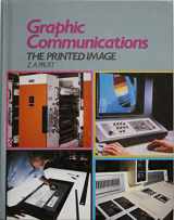 9780870066887-0870066889-Graphic Communications: The Printed Image