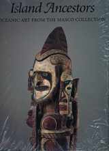 9780295973302-0295973307-Island Ancestors: Oceanic Art from the Masco Collection