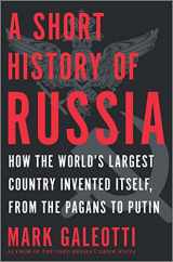 9781335145703-1335145702-A Short History of Russia: How the World's Largest Country Invented Itself, from the Pagans to Putin