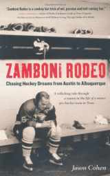 9781550549454-1550549456-Zamboni Rodeo: Chasing Hockey Dreams from Austin to Albuquerque