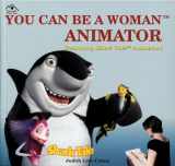 9781880599709-1880599708-You Can Be A Woman Animator