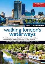 9781504800556-1504800559-Walking London's Waterways, Updated Edition: Great Routes for Walking, Running, Cycling Along Docks, Rivers and Canals (IMM Lifestyle Books)