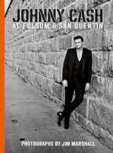 9781909526563-1909526568-Johnny Cash at Folsom and San Quentin: Photographs by Jim Marshall