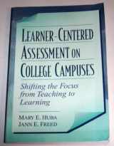 9780205287383-0205287387-Learner-Centered Assessment on College Campuses: Shifting the Focus from Teaching to Learning