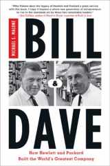 9781591841524-1591841526-Bill & Dave: How Hewlett and Packard Built the World's Greatest Company