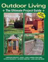 9781890621803-1890621803-Outdoor Living: The Ultimate Project Guide (Landauer) Landscape Projects, Decks, Yard & Garden Structures, Patios & Walkways, Outdoor Furniture, Lawn Care and More