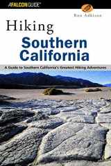 9780762711246-0762711248-Hiking Southern California: A Guide to Southern California's Greatest Hiking Adventures (Regional Hiking Series)