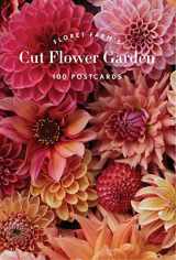 9781452172941-1452172943-Floret Farm's Cut Flower Garden: 100 Postcards (Floral Postcards, Botanical Gifts)