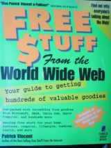 9781883577278-1883577276-FREE $TUFF from the World Wide Web: Your Guide to Getting Hundreds of Valuable Goodies on the Web