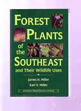 9780967314006-0967314003-Forest plants of the southeast, and their wildlife uses