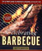 9780743212106-074321210X-Celebrating Barbecue: The Ultimate Guide to America's 4 Regional Styles of 'Cue