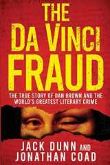 9781913727116-1913727114-The Da Vinci Fraud: The True Story of Dan Brown and the World's Greatest Literary Crime