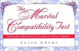 9781886039469-1886039461-The Marital Compatibility Test: Hundreds of Questions for Couples to Answer Together