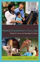 9781578869459-1578869455-Musical Experience in Our Lives: Things We Learn and Meanings We Make