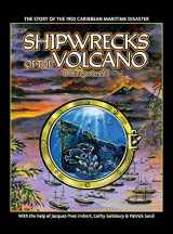 9781990238857-1990238858-Shipwrecks of the Volcano: The story of the 1902 Caribbean maritime disaster