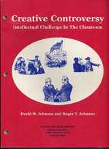 9780939603237-0939603233-Creative Controversy: Intellectual Challenge in the Classroom