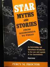 9780682474702-0682474703-Star Myths and Stories from Andromeda to Virgo