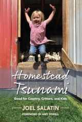 9781733686631-1733686630-Homestead Tsunami: Good for Country, Critters, and Kids