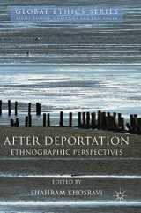 9783319572666-3319572660-After Deportation: Ethnographic Perspectives (Global Ethics)