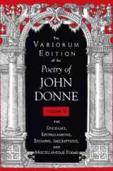 9780253318121-0253318122-The Variorum Edition of the Poetry of John Donne, Vol. 8: The Epigrams, Epithalamions, Epitaphs, Inscriptions, and Miscellaneious Poems (Volume 8)