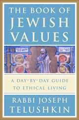 9780609603307-0609603302-The Book of Jewish Values: A Day-by-Day Guide to Ethical Living