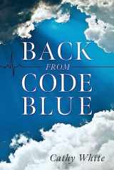 9781954533509-1954533500-Back From Code Blue