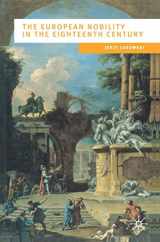 9780333652091-0333652096-The European Nobility in the Eighteenth Century (European Culture and Society)